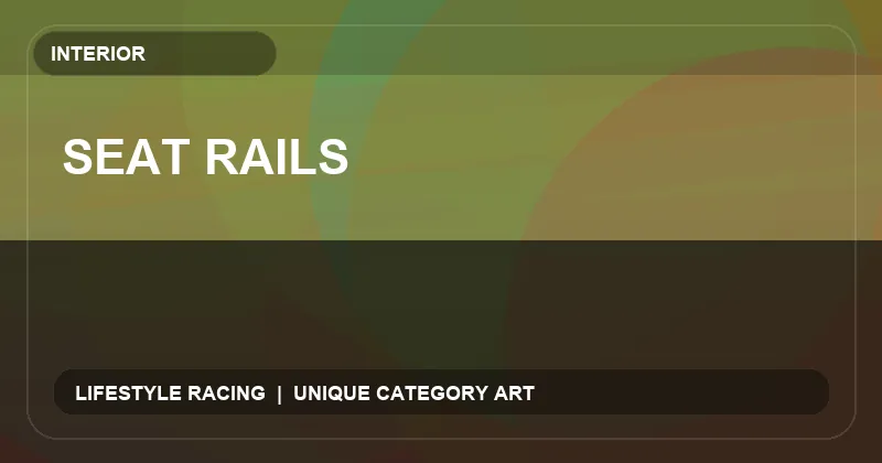 Seat Rails
